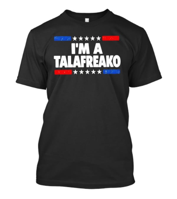 I'm A Talafreako Patriotic Stars Red Blue Distressed T-Shirt