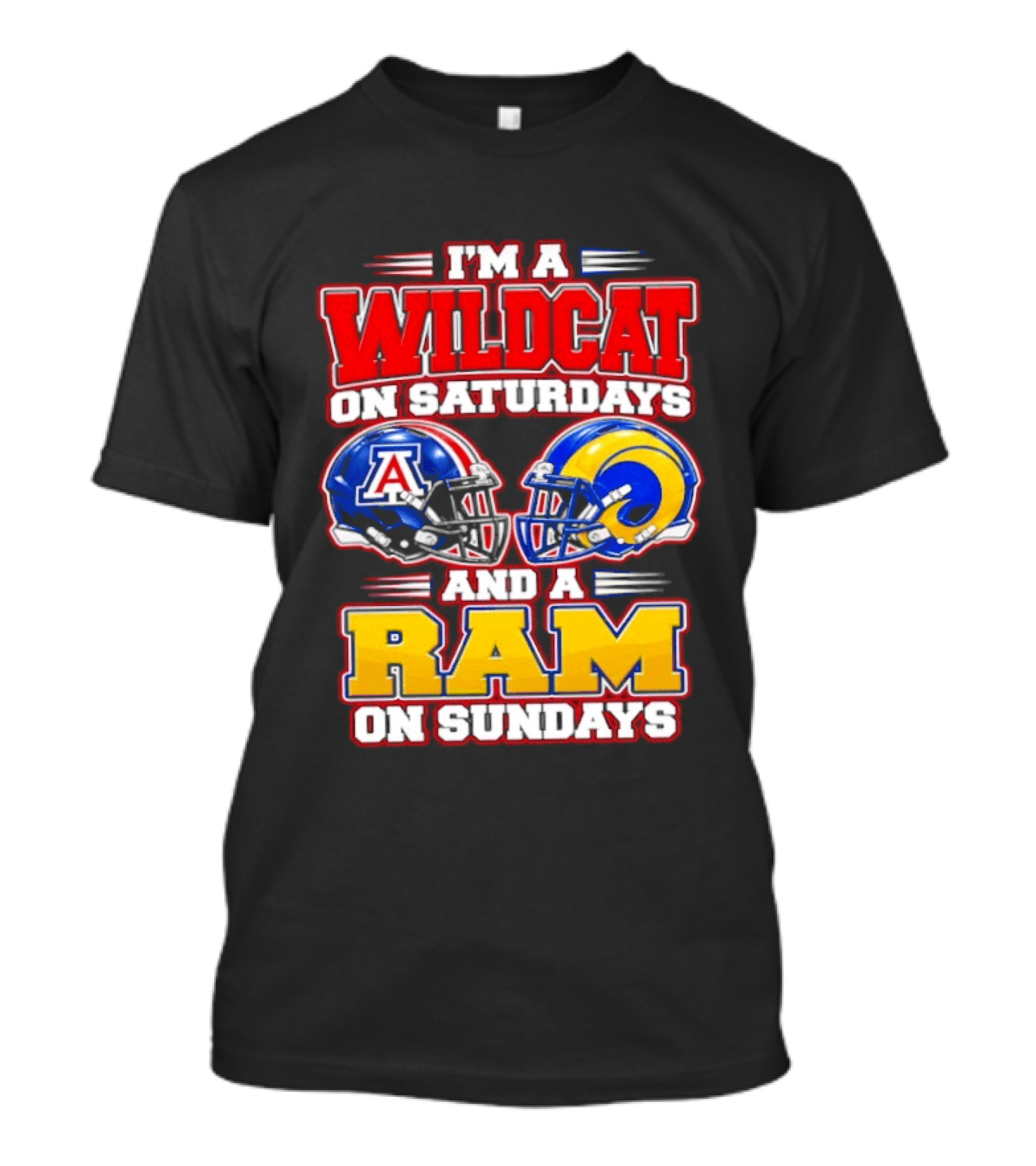 I'm A Wildcat On Saturdays Arizona And A Ram On Sundays NFL T-Shirt