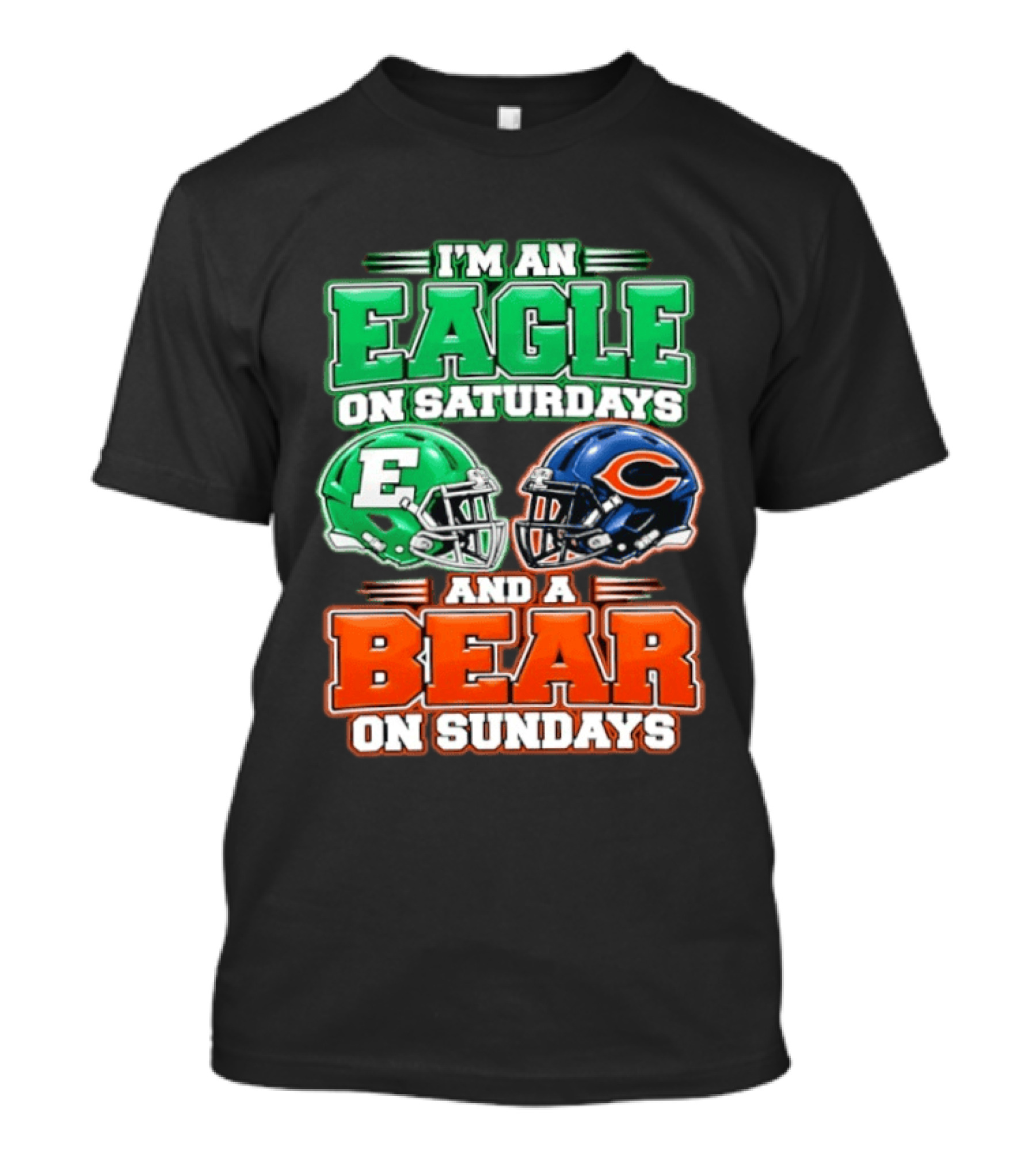 I'm An Eagle On Saturdays E Helmet And A Bear On Sundays C Helmet T-Shirt