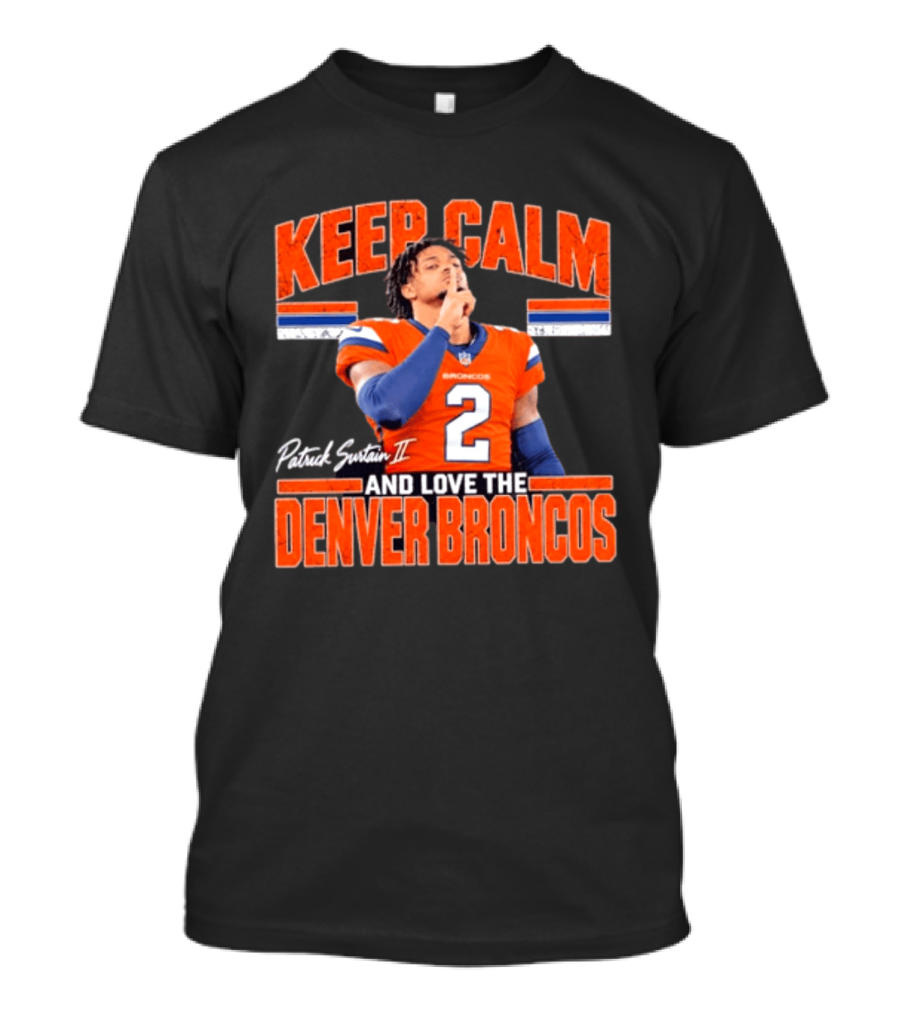 Patrick Surtain II Keep Calm And Love The Denver Broncos T-Shirt