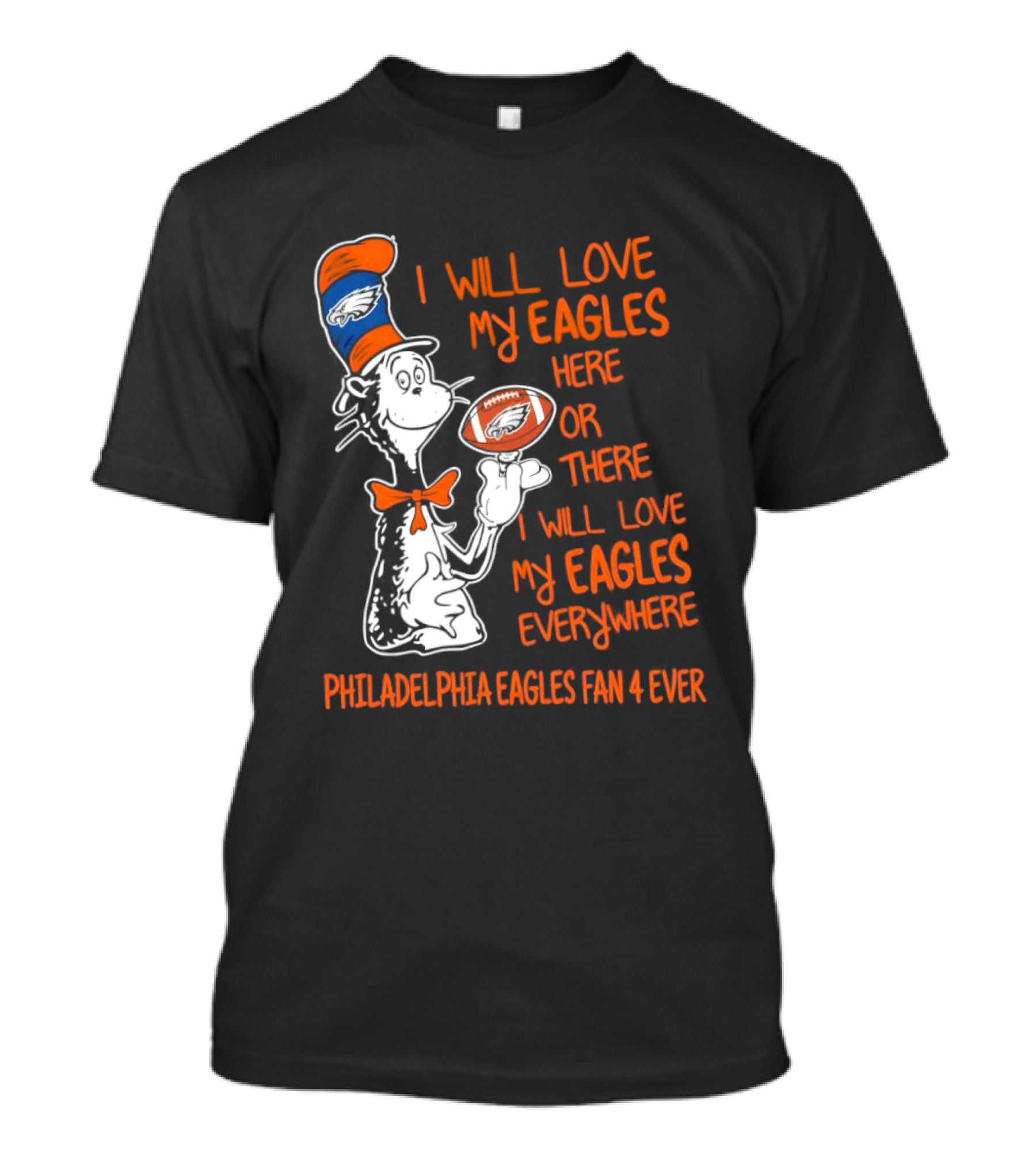 Philadelphia Eagles Fan 4 Ever Cat In The Hat Love My Eagles Everywhere T-Shirt