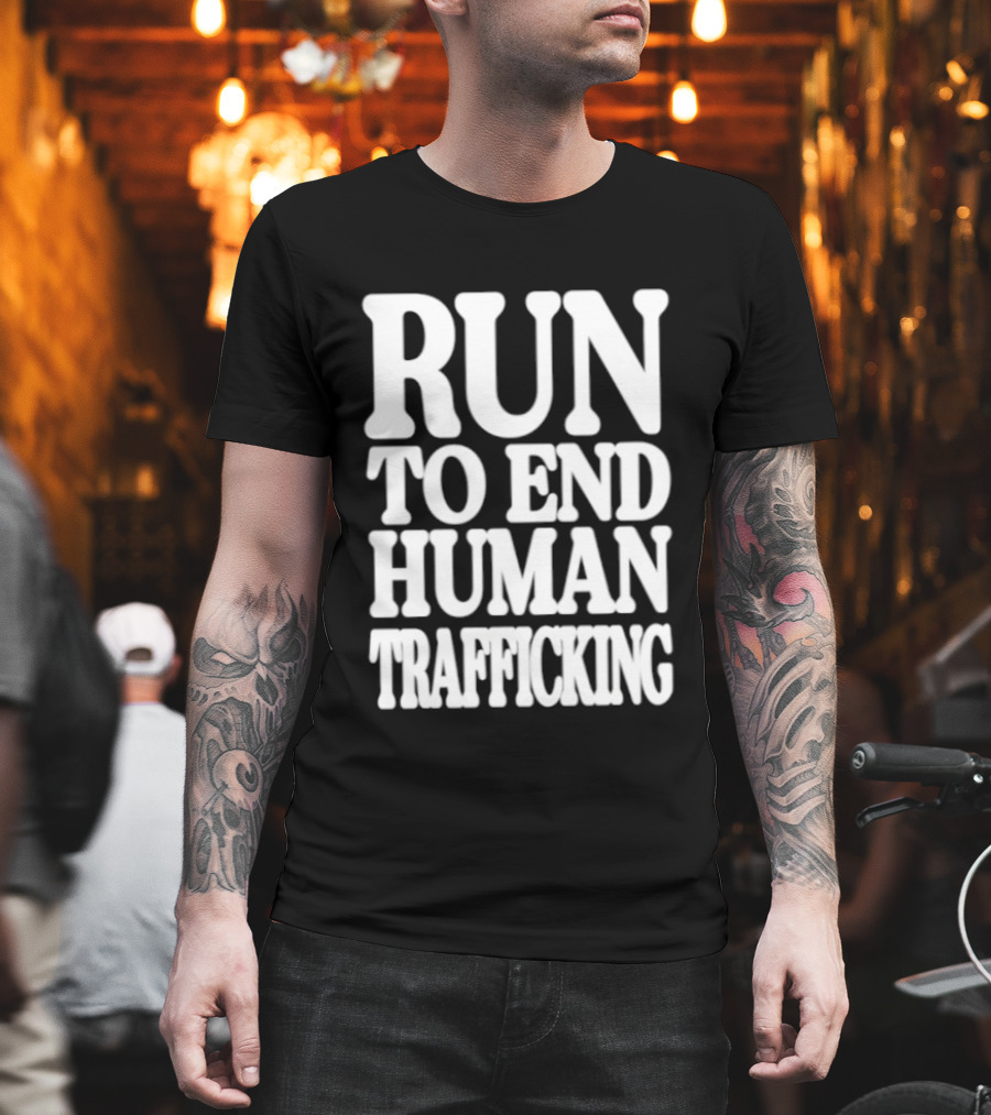 Run To End Human Trafficking Activism Social Justice Movement T-Shirt