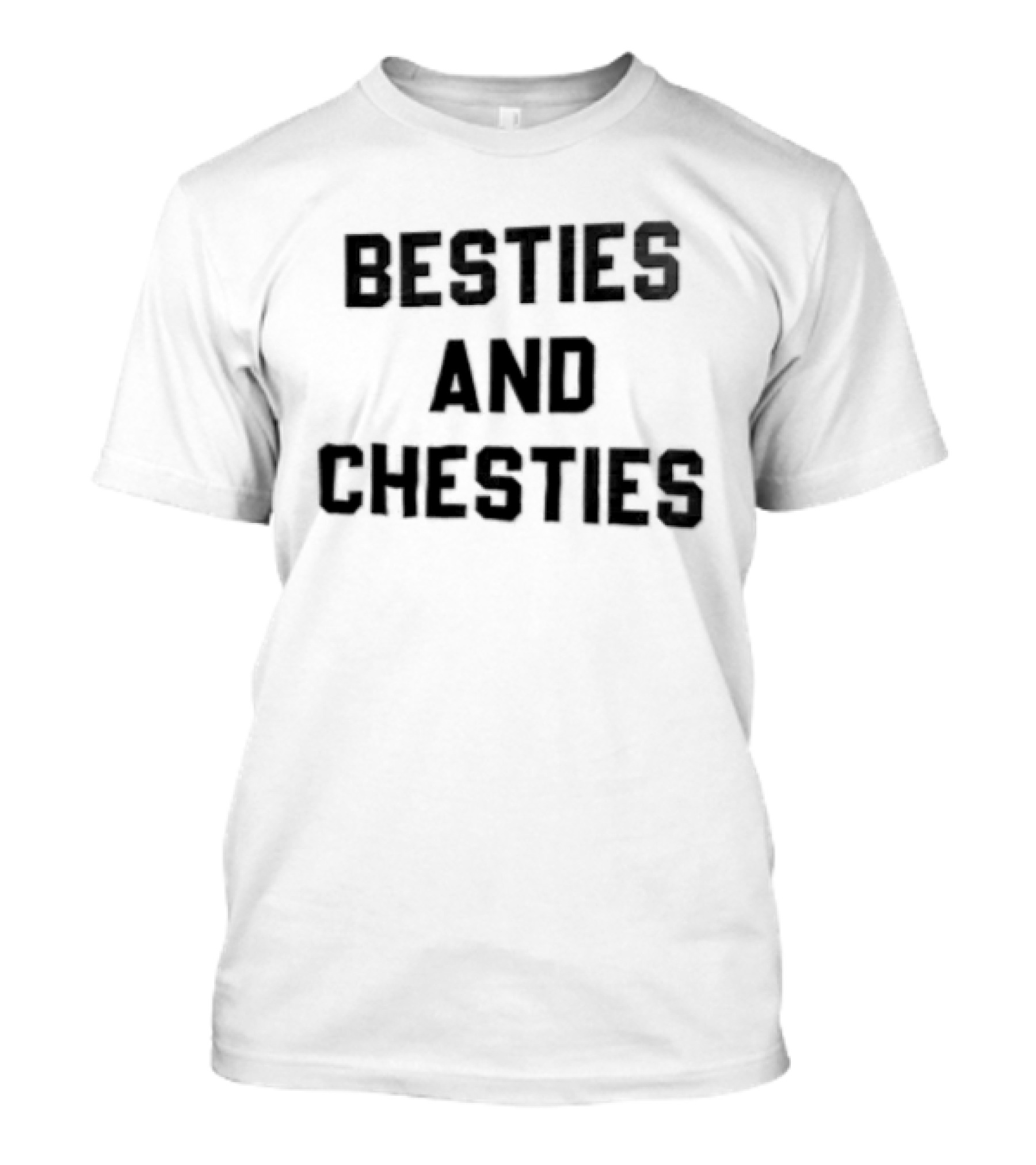 Besties And Chesties Matching Friend Workout Top T-Shirt