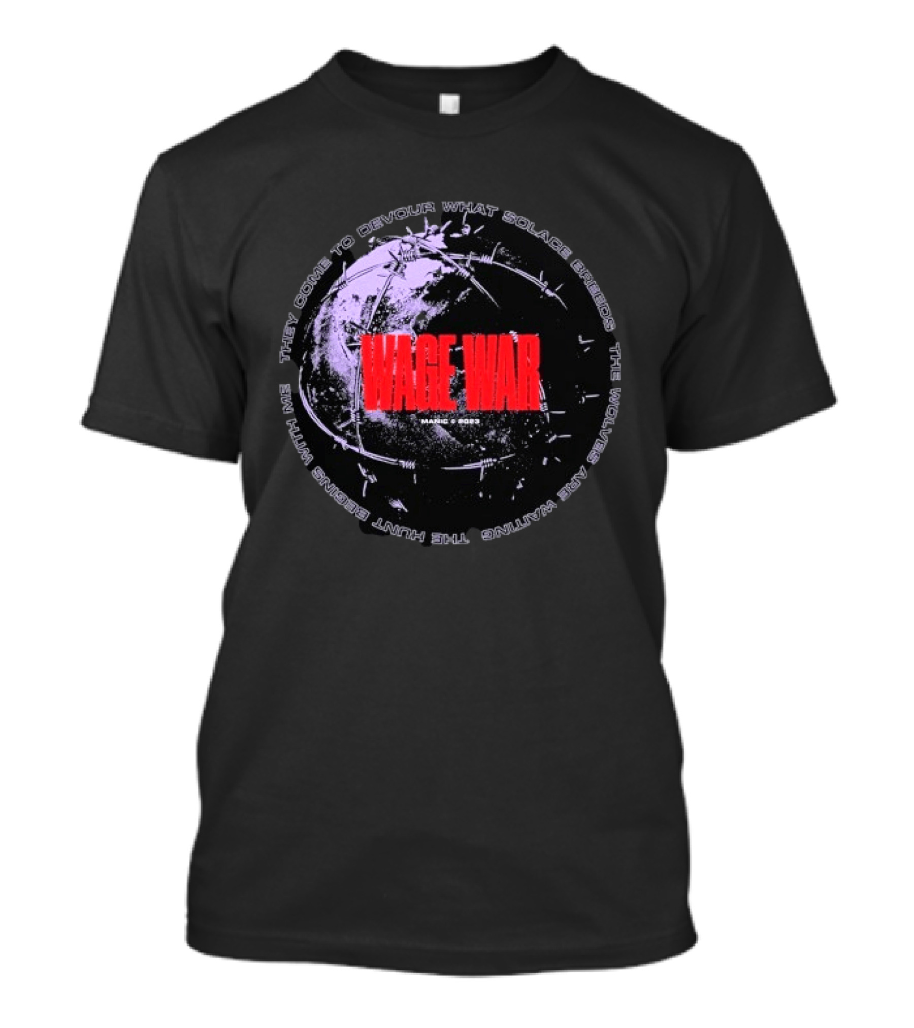 Wage War Barbed Wire Globe They Come To Devour What Solace Breeds The Wolves Are Waiting The Hunt Begins With Me T-Shirt
