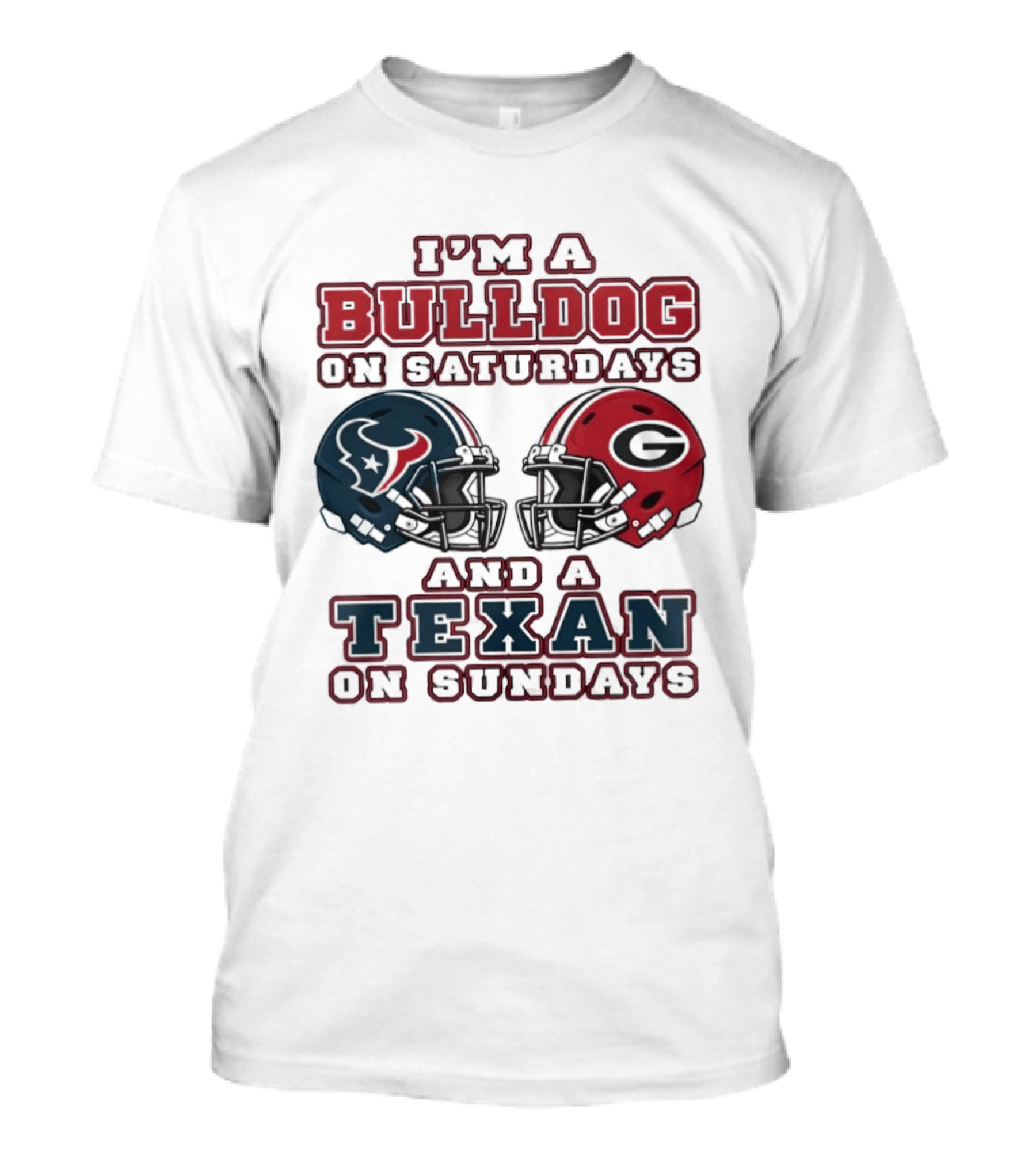 Bulldog Saturdays Texan Sundays Football Helmet Fan Pride T-Shirt