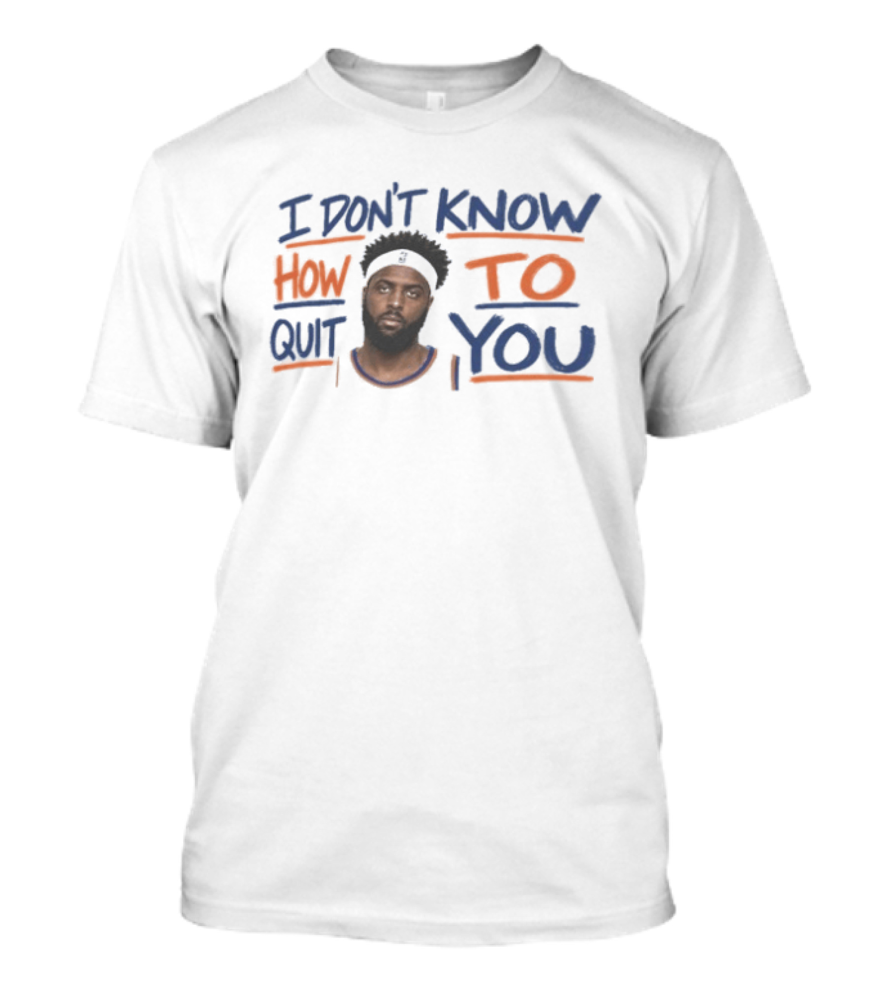 Mitchell Robinson New York Knicks I Don't Know How To Quit You T-Shirt