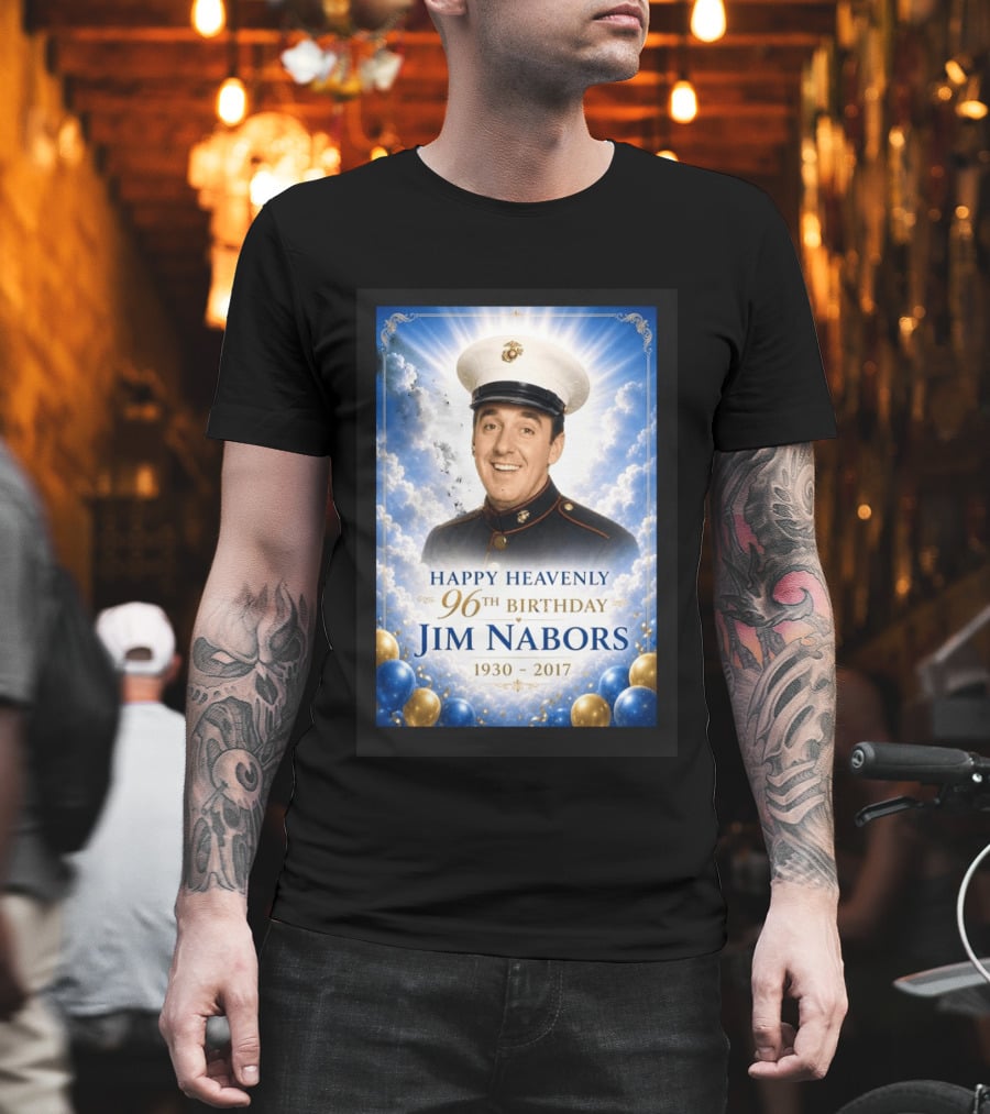 Happy Heavenly 96th Birthday Jim Nabors 1930 2017 Clouds Balloons Marine Hat T-Shirt