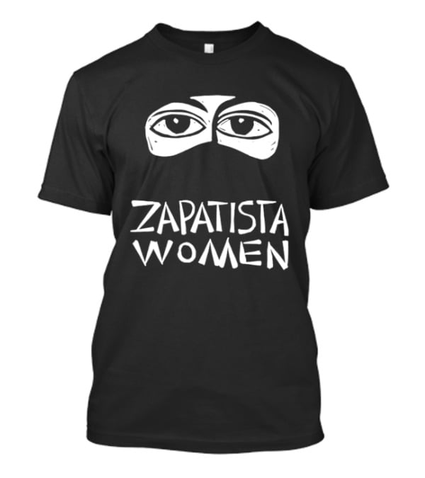 Zapatista Women Eyes Balaclava EZLN Political Movement Activist T-Shirt