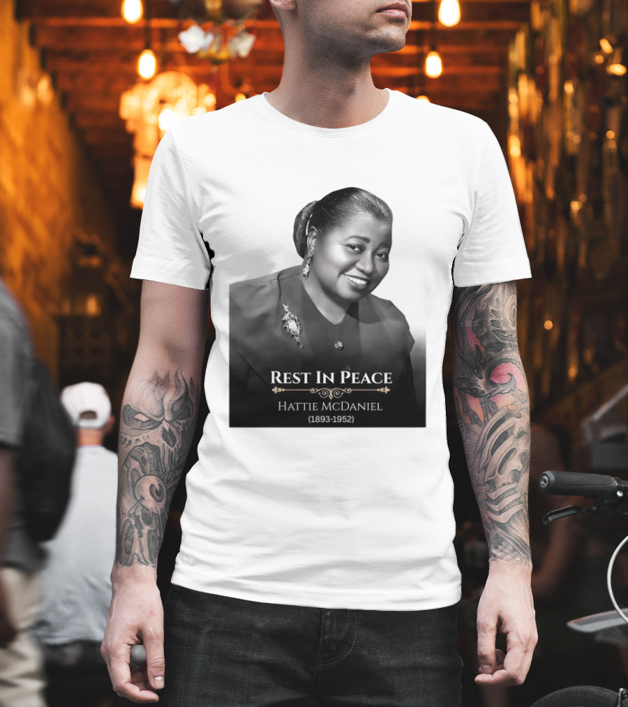 Rest In Peace Hattie McDaniel 1893 1952 T-Shirt
