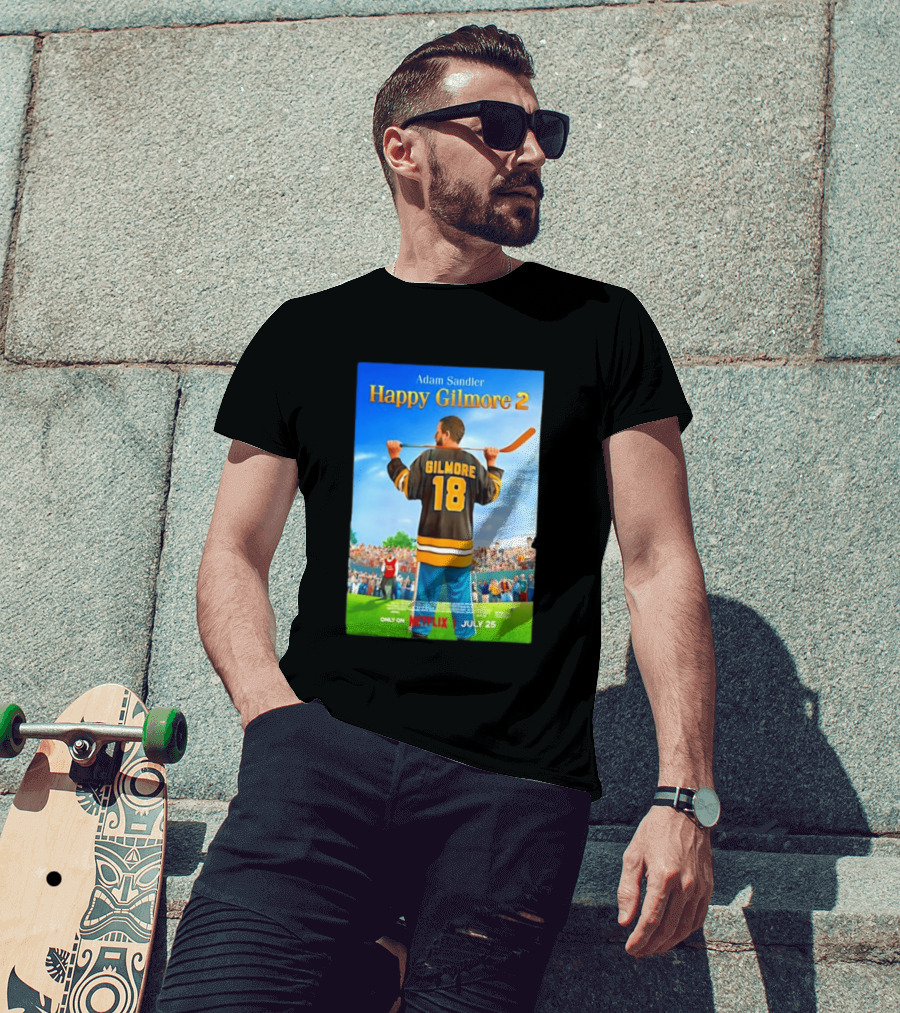Adam Sandler Happy Gilmore 2 Movie Only On Netflix July 25 T-Shirt