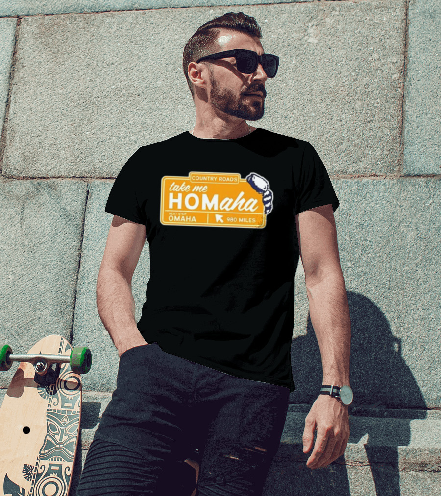 Take Me Homaha Country Roads Next Stop Omaha 980 Miles Sign T-Shirt