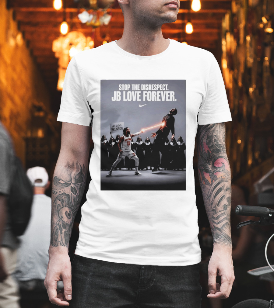 Stop The Disrespect JB Love Forever We Love Brunson Nike T-Shirt