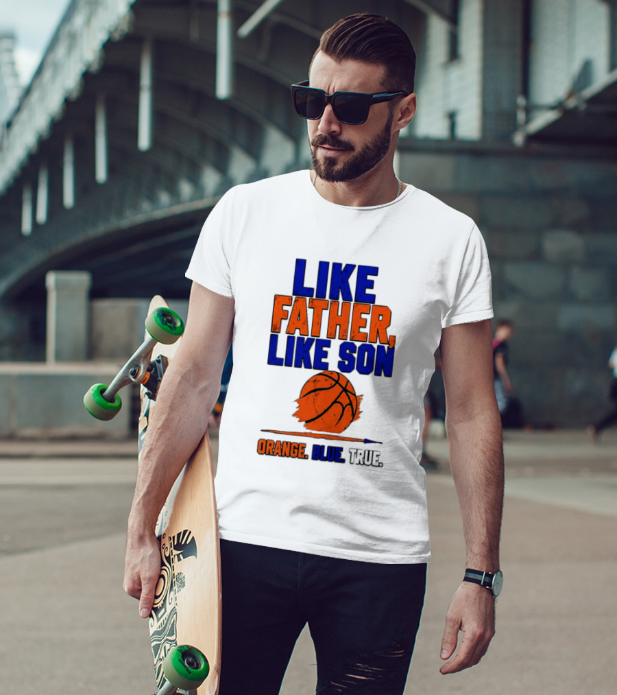 New York Knicks Basketball Like Father Like Son Orange Blue True 2026 Edition T-Shirt