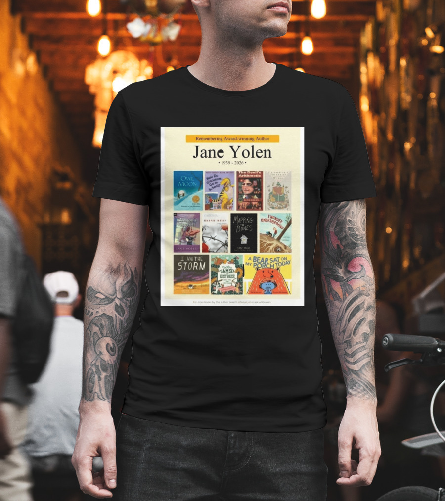 Remembering Award Winning Author Jane Yolen Owl Moon How Do Dinosaurs Go To School The Devil's Arithmetic Mapping The Bones 1939 2026 T-Shirt