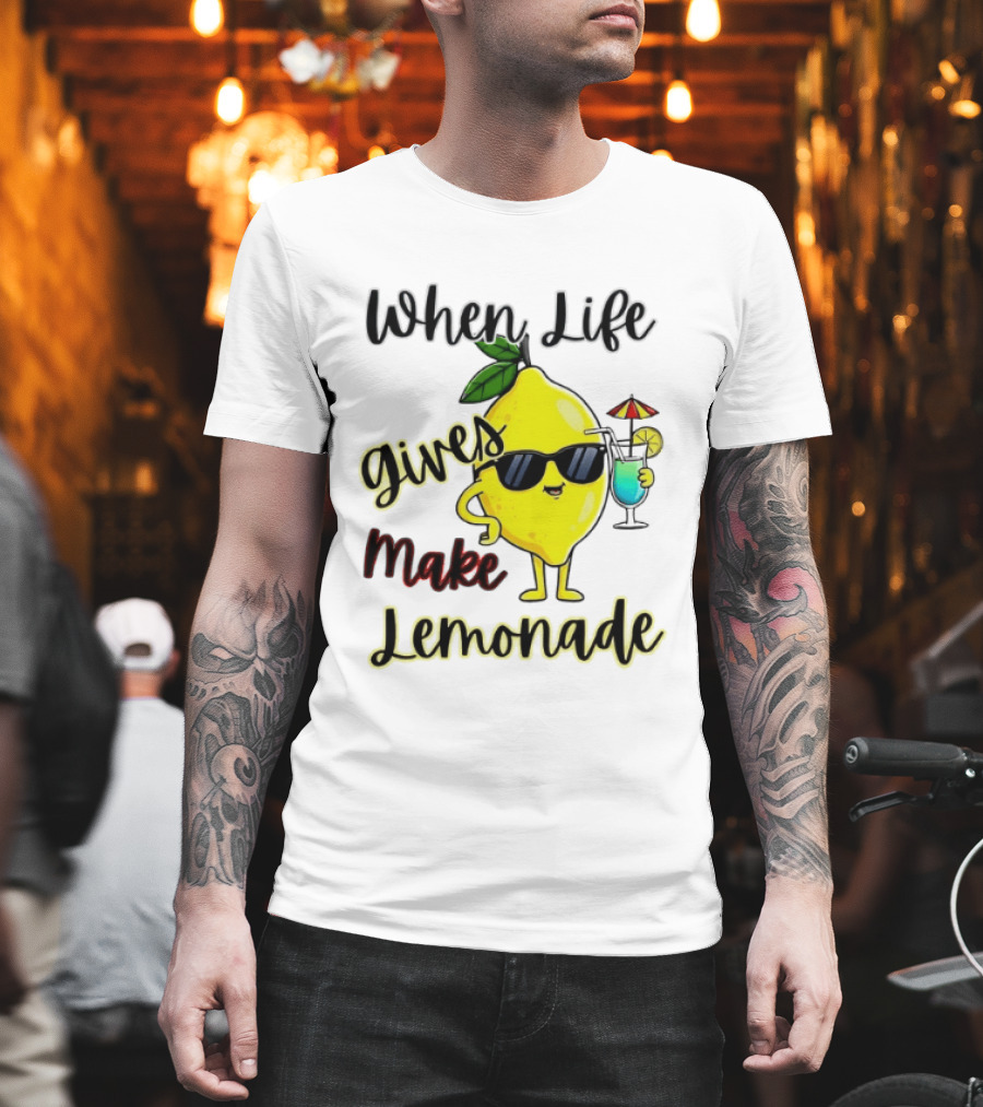 When Life Gives You Lemons Make Lemonade Sunglasses Character With Drink T-Shirt