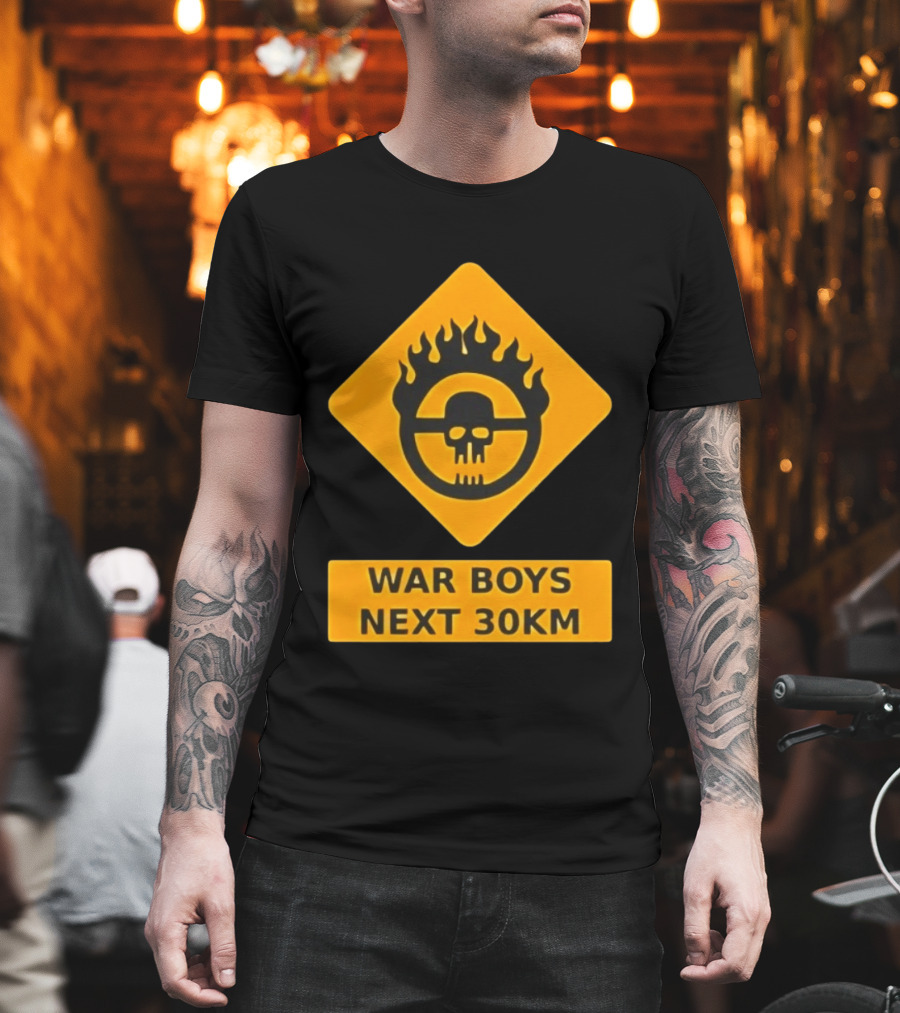 Mad Max War Boys Next 30km Skull Flame Sign T-Shirt
