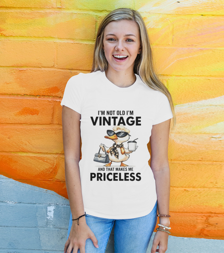 I'm Not Old I'm Vintage Duck That Makes Me Priceless T-Shirt