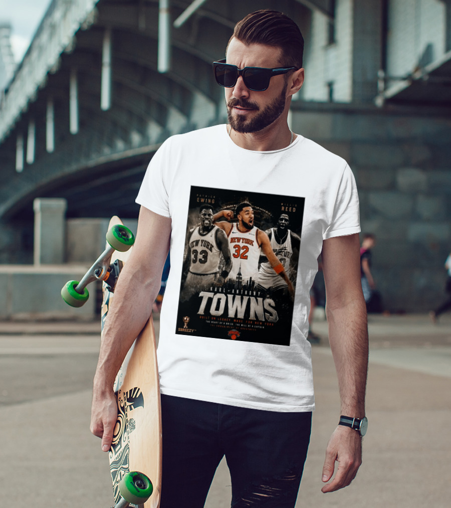 New York Knicks Karl Anthony Towns Patrick Ewing Willis Reed Built On Legacy Image For New York T-Shirt