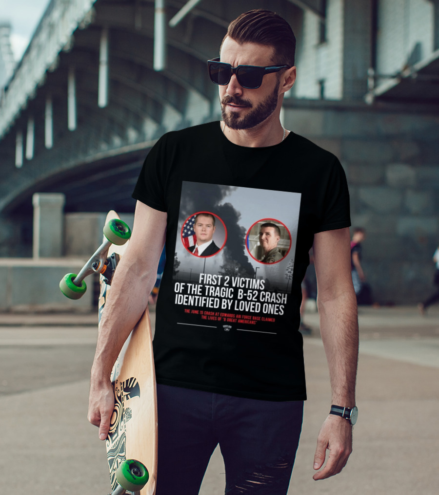 First 2 Victims Tragic B 52 Crash Identified June 15 Edwards Air Force Base T-Shirt