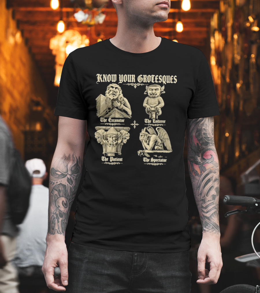 Know Your Grotesques The Excavator The Loiterer The Patient The Spectator Stone Statue T-Shirt