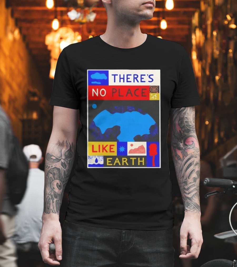 There's No Place Like Earth Vibrant Planetary T-Shirt