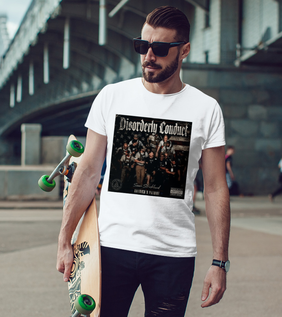 Disorderly Conduct Sean Strickland America's Patriot Live Free Or Die Trying T-Shirt