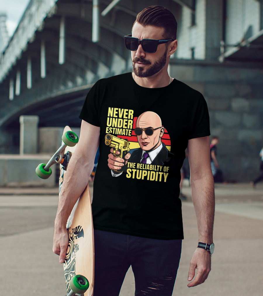 Never Underestimate The Reliability Of Stupidity Bald Guy With Gun T-Shirt