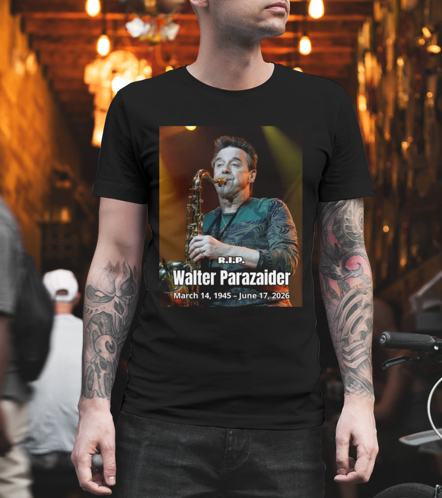 R.I.P. Walter Parazaider March 14 1945 June 17 2026 T-Shirt