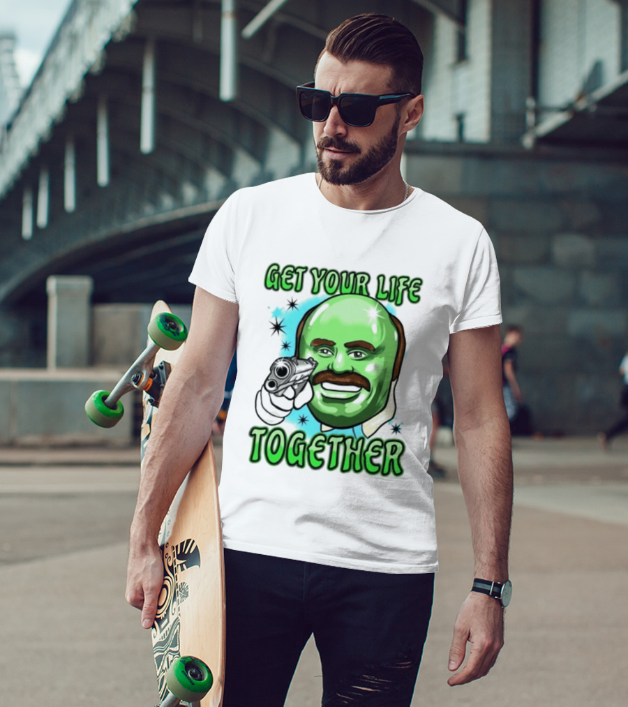 Get Your Life Together Dr Phil Meme Vintage Pop T-Shirt