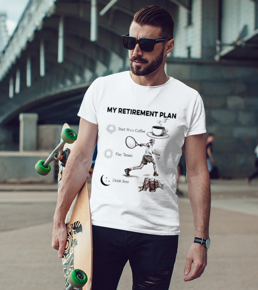 My Retirement Plan Coffee Tennis Beer Humorous Men T-Shirt