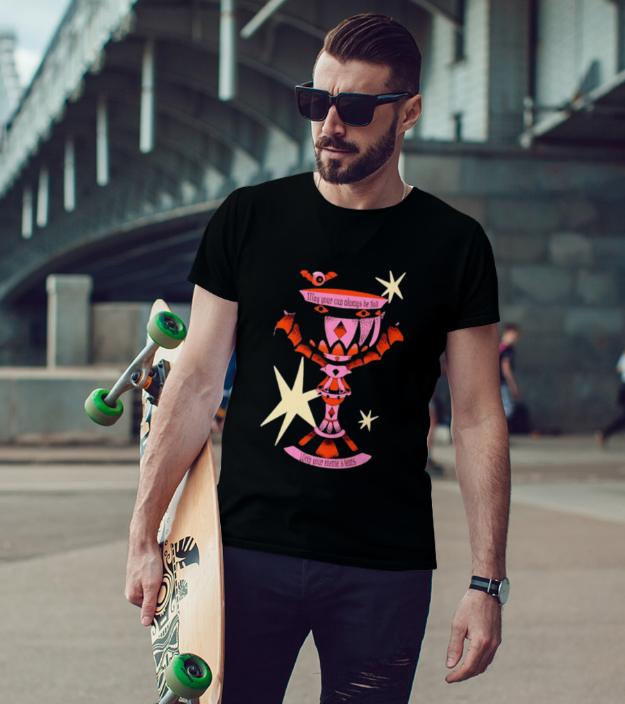 May Your Cup Always Be Full With Your Enemies Tears Goth Witchcraft Occult T-Shirt