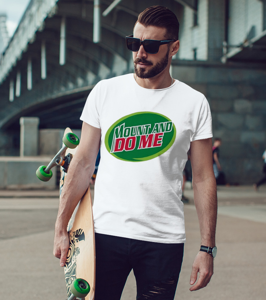 Humorous Mount And Do Me Soda Pun T-Shirt