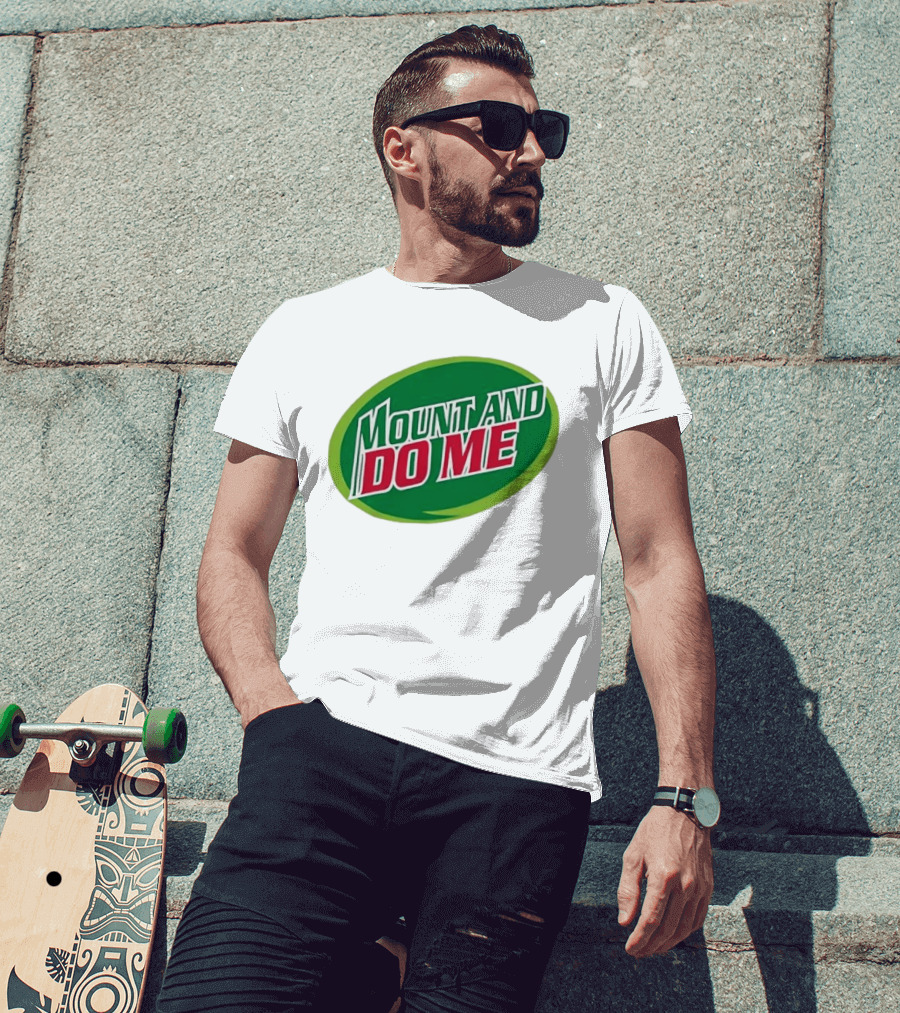 Humorous Mount And Do Me Soda Pun T-Shirt