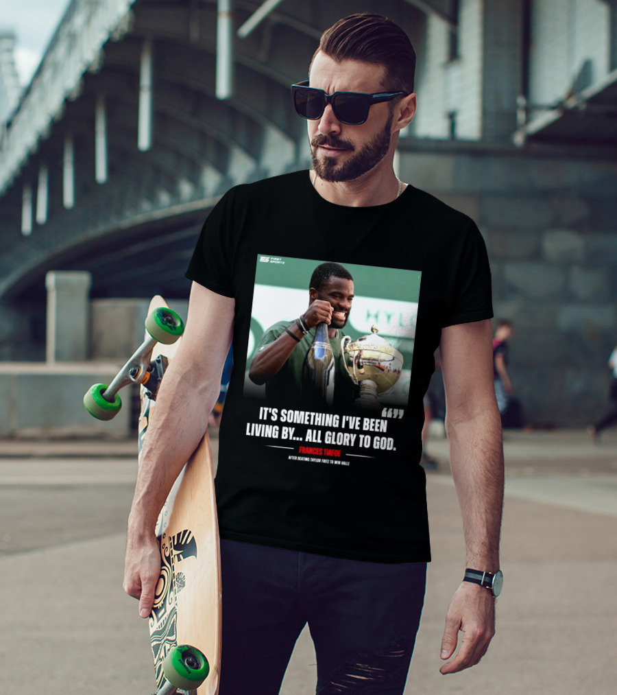 FirstSportz Frances Tiafoe All Glory To God After Beating Taylor Fritz To Win Halle T-Shirt
