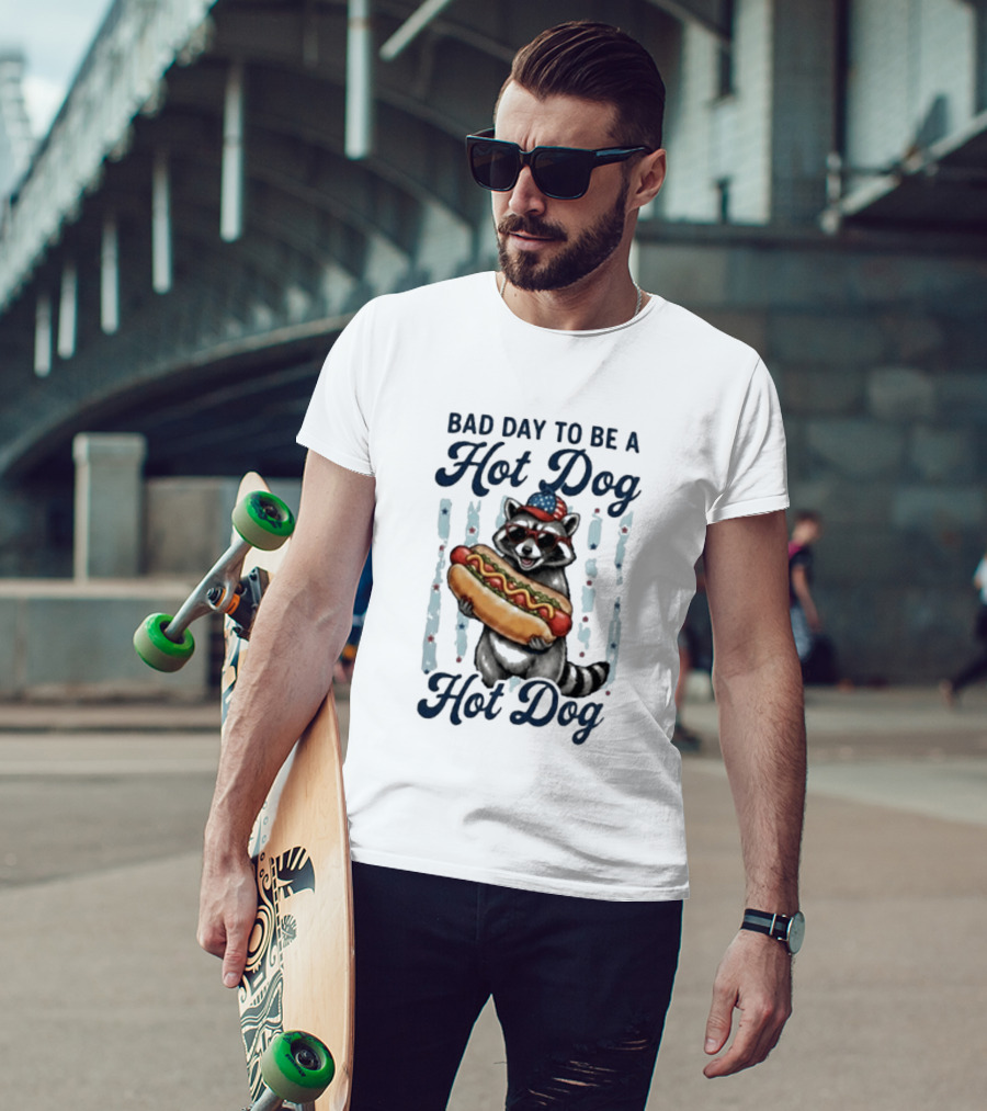 Bad Day To Be A Hot Dog Raccoon Holding Hot Dog With Sunglasses And American Hat T-Shirt