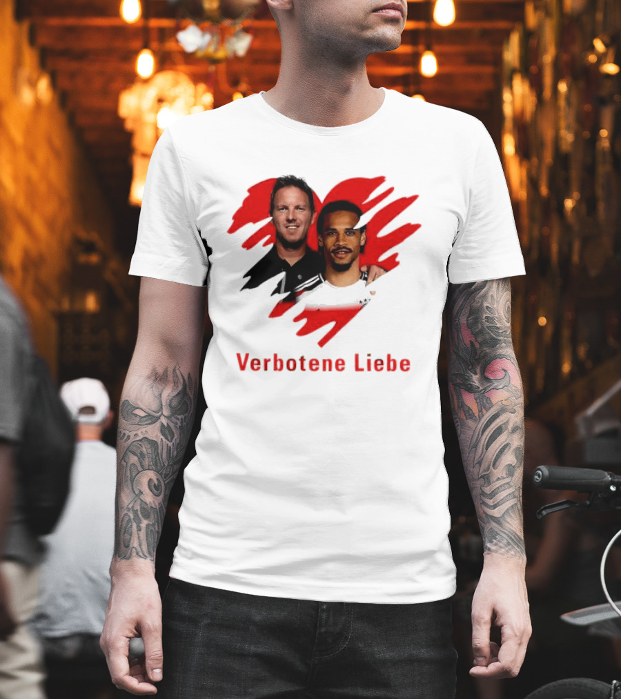 Verbotene Liebe Julian Nagelsmann Leroy Sane German National Team Football T-Shirt