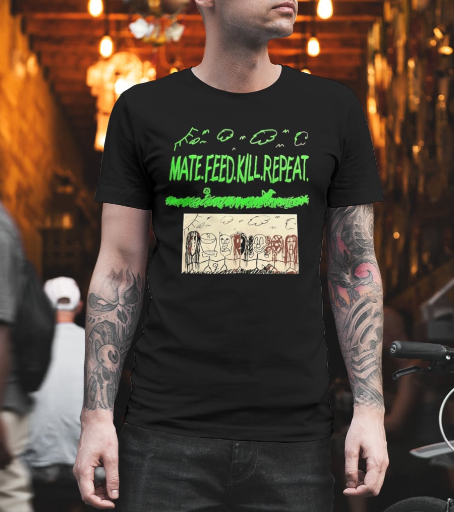 Mate Feed Kill Repeat Green Text Comic Doodle T-Shirt