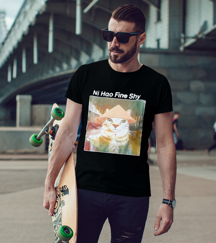 Ni Hao Fine Shyt Cat With Asian Hat T-Shirt
