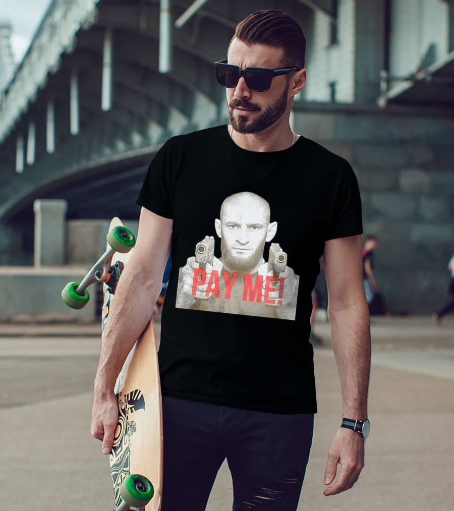 Khamzat Chimaev Pay Me Guns T-Shirt