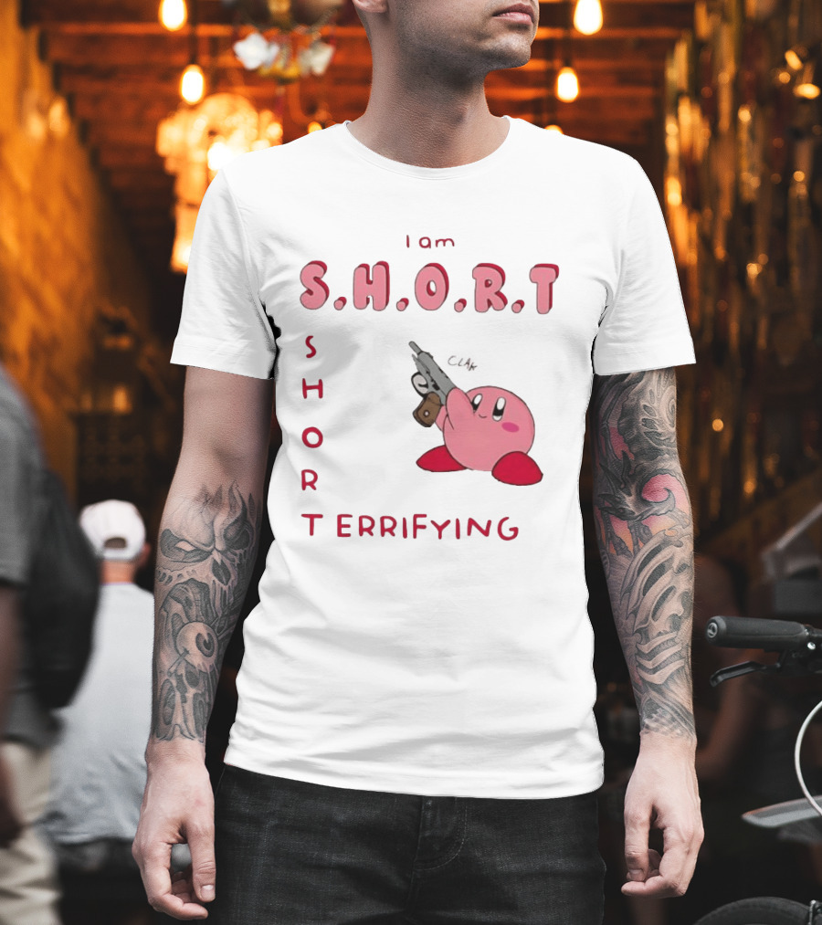 Kirby S H O R Short Terrifying I Am T-Shirt