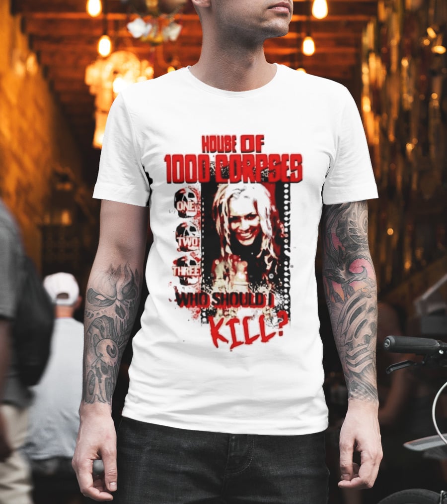 House Of 1000 Corpses One Two Three Who Should I Kill T-Shirt