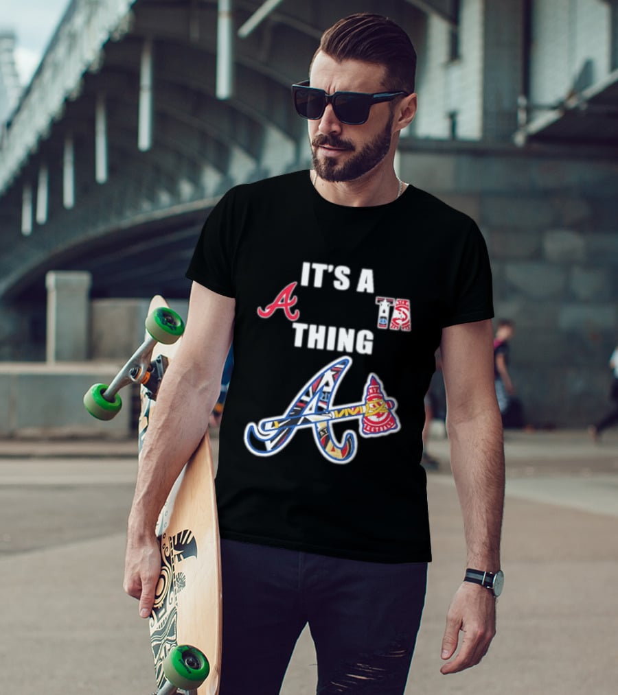 It's A Braves Thing Atlanta Baseball Team T-Shirt