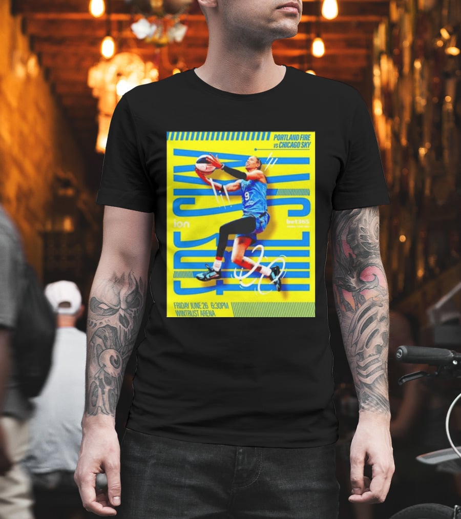 Friday June 26 630PM Wintrust Arena Portland Fire Vs Chicago Sky Basketball Event T-Shirt