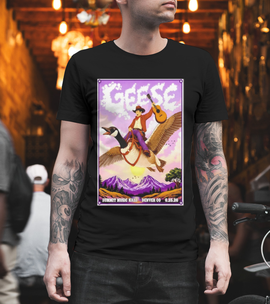 Geese Summit Music Hall Denver CO June 25th 2026 Cowboy Riding Goose With Guitar T-Shirt