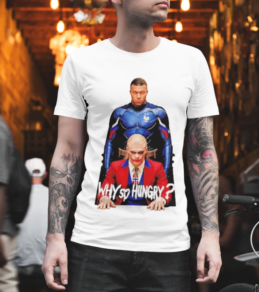 Kylian Mbappé Erling Haaland The Dark Knight Why So Hungry Joker T-Shirt