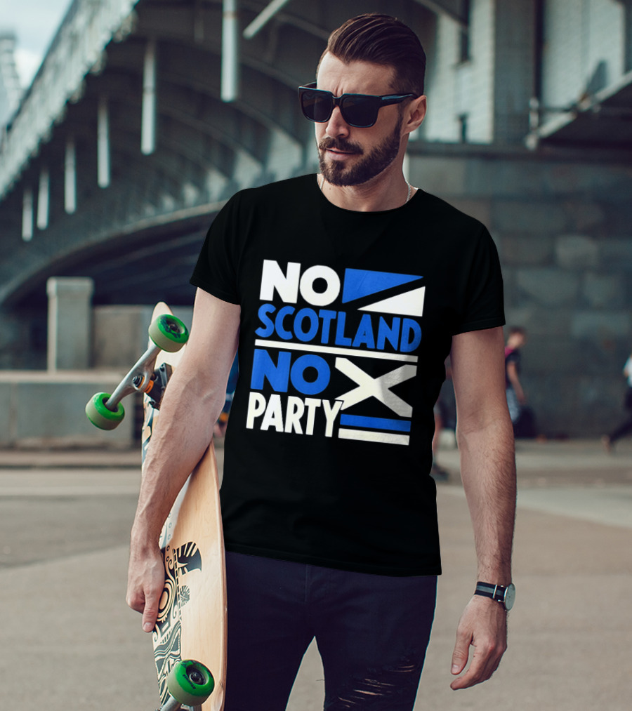 No Scotland No Party Scottish Flag Football Fans T-Shirt