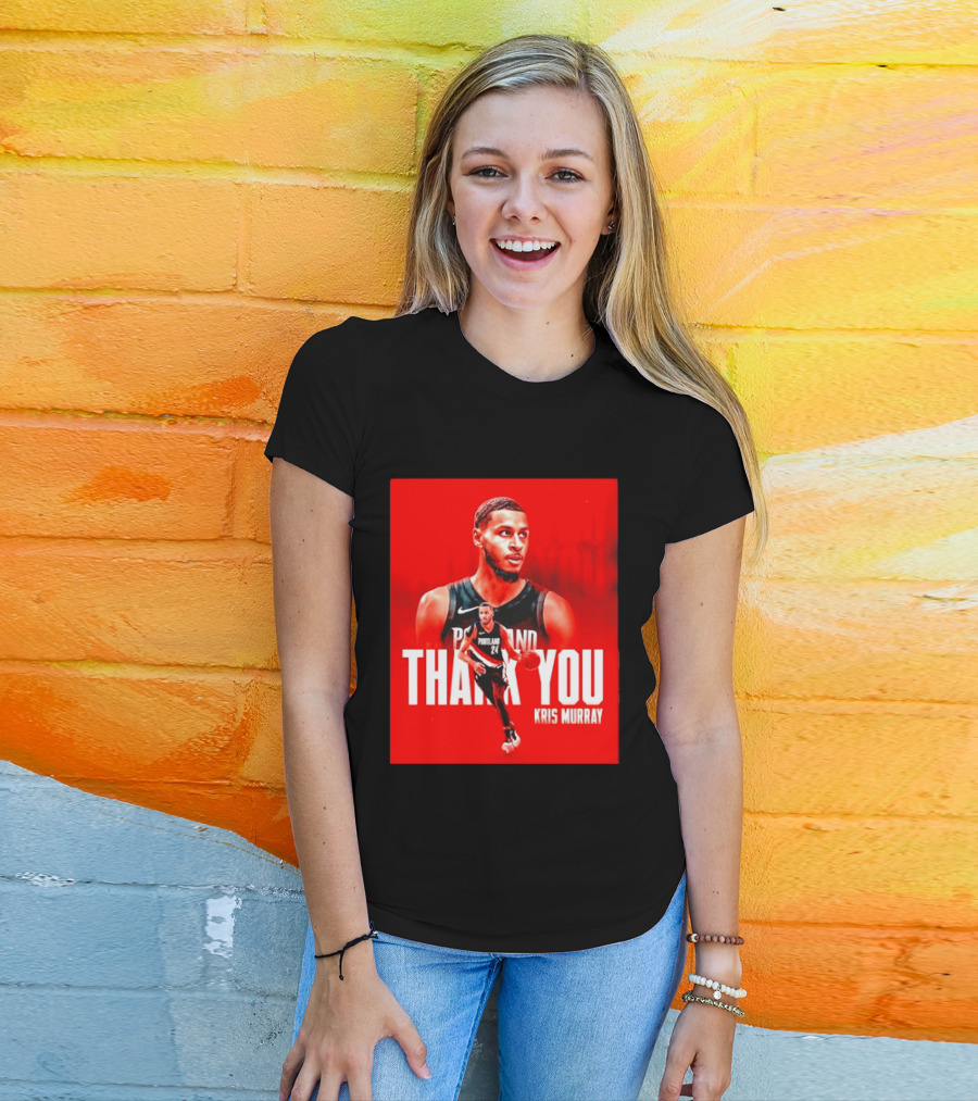 Kris Murray Portland Trail Blazers Thank You T-Shirt