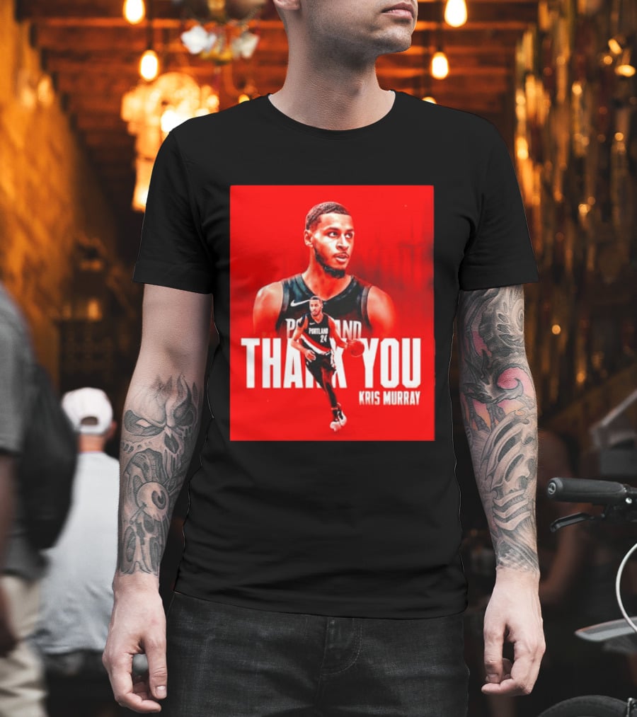 Kris Murray Portland Trail Blazers Thank You T-Shirt