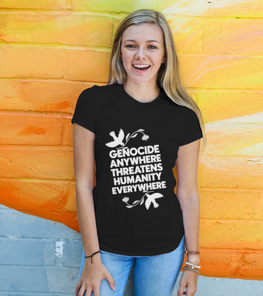 Genocide Anywhere Threatens Humanity Everywhere Floral Dove T-Shirt