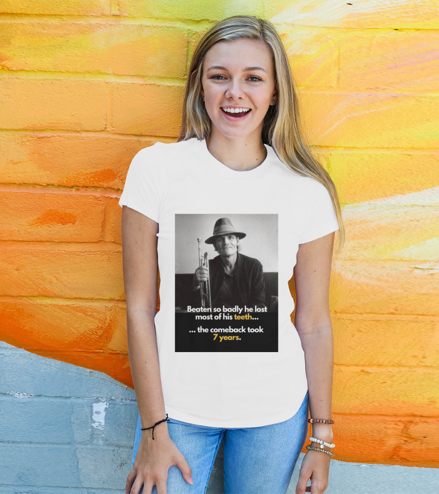 Beaten So Badly He Lost Most Of His Teeth Comeback Took 7 Years T-Shirt